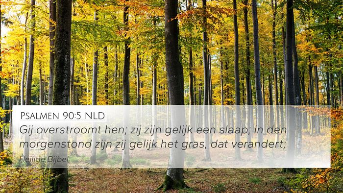 Psalmen 90:5 NLD Bible Verse Image