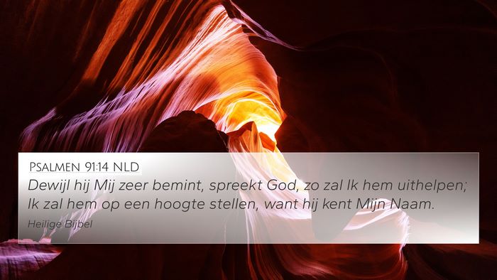 Psalmen 91:14 NLD Bible Verse Image