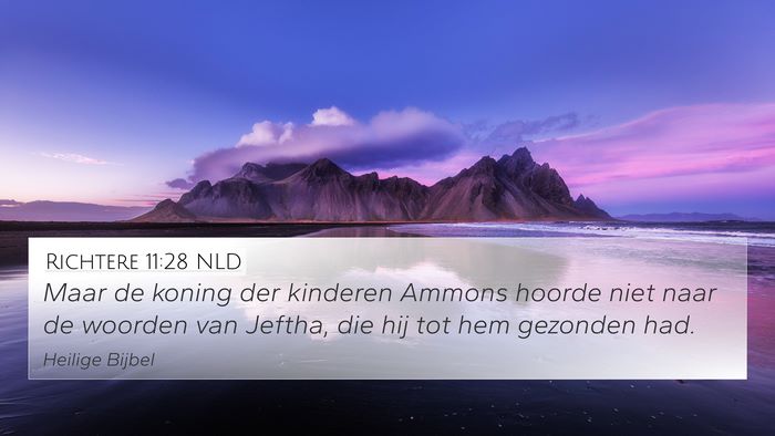Richtere 11:28 NLD 4K Wallpaper - Maar de koning der kinderen Ammons hoorde niet - 4K Wallpaper Bible Verse
