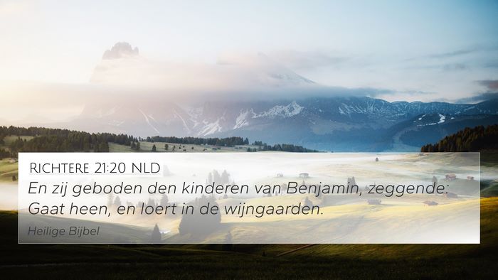 Richtere 21:20 NLD 4K Wallpaper - En zij geboden den kinderen van Benjamin, - 4K Wallpaper Bible Verse