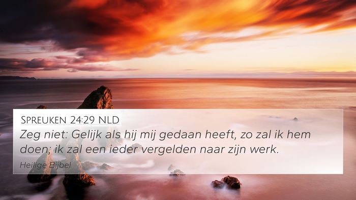 Spreuken 24:29 NLD Bible Verse Image