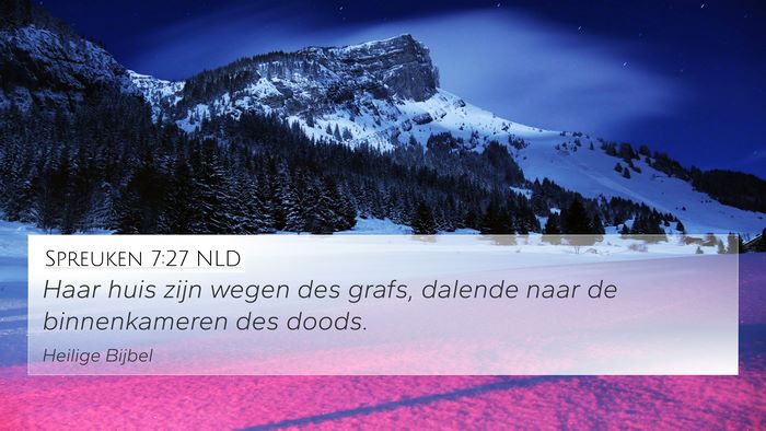 Spreuken 7:27 NLD Bible Verse Image