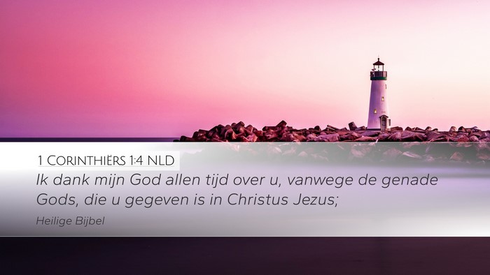 1 Corinthiërs 1:4 NLD Desktop Wallpaper - Ik dank mijn God allen tijd over u, vanwege de - Desktop Bible Verse Wallpaper