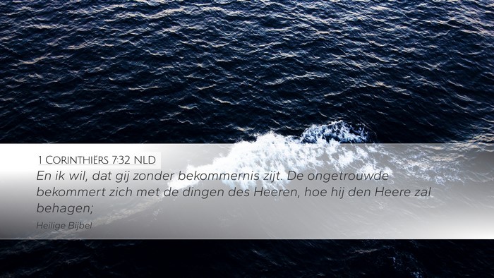 1 Corinthiërs 7:32 NLD Bible Verse Image
