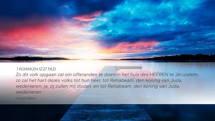1 Koningen 12:27 NLD Bible Verse Image
