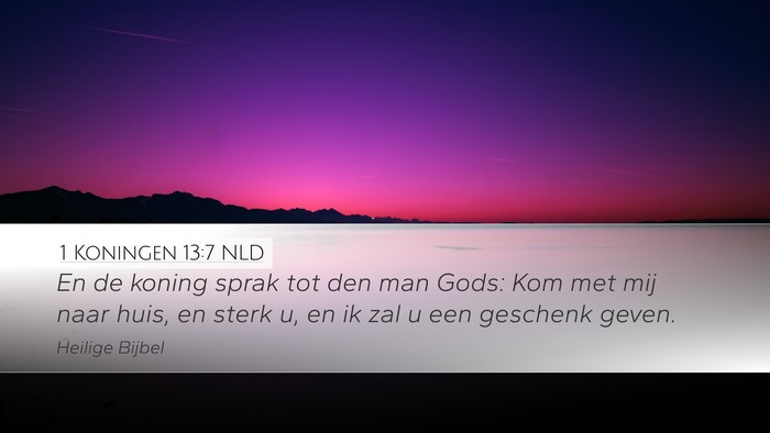 1 Koningen 13:7 NLD Desktop Wallpaper - En de koning sprak tot den man Gods: Kom met mij - Desktop Bible Verse Wallpaper