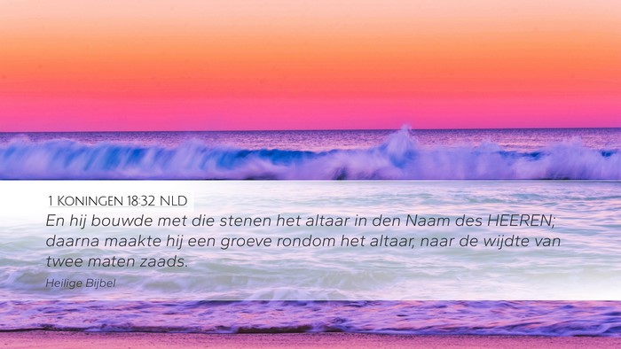 1 Koningen 18:32 NLD Desktop Wallpaper - En hij bouwde met die stenen het altaar in den - Desktop Bible Verse Wallpaper