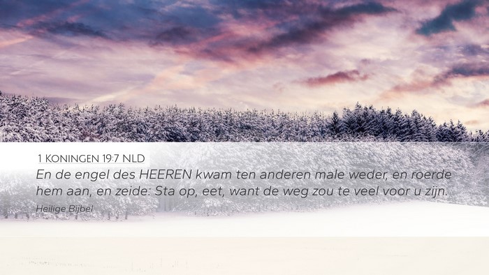 1 Koningen 19:7 NLD Desktop Wallpaper - En de engel des HEEREN kwam ten anderen male - Desktop Bible Verse Wallpaper
