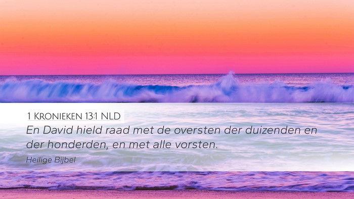 1 Kronieken 13:1 NLD Desktop Wallpaper - En David hield raad met de oversten der duizenden - Desktop Bible Verse Wallpaper