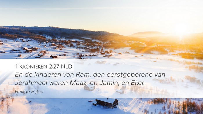 1 Kronieken 2:27 NLD Desktop Wallpaper - En de kinderen van Ram, den eerstgeborene van - Desktop Bible Verse Wallpaper