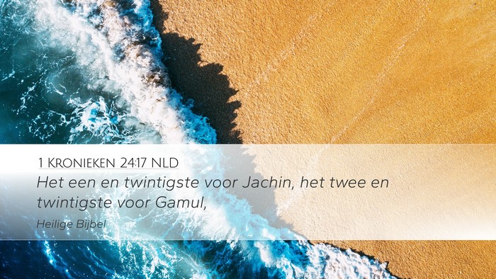 1 Kronieken 24:17 NLD Desktop Wallpaper - Het een en twintigste voor Jachin, het twee en - Desktop Bible Verse Wallpaper