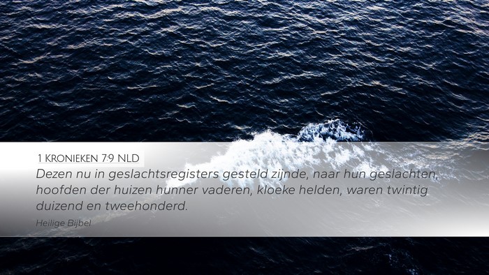 1 Kronieken 7:9 NLD Desktop Wallpaper - Dezen nu in geslachtsregisters gesteld zijnde, - Desktop Bible Verse Wallpaper