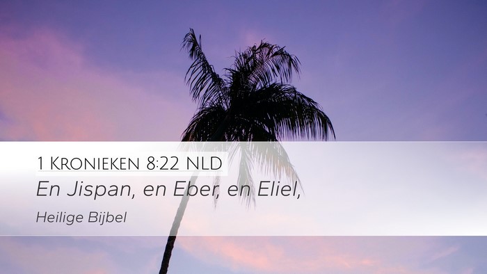 1 Kronieken 8:22 NLD Desktop Wallpaper - En Jispan, en Eber, en - Desktop Bible Verse Wallpaper