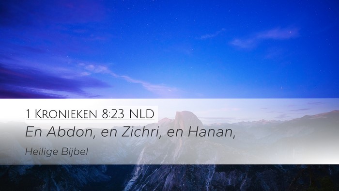 1 Kronieken 8:23 NLD Desktop Wallpaper - En Abdon, en Zichri, en - Desktop Bible Verse Wallpaper