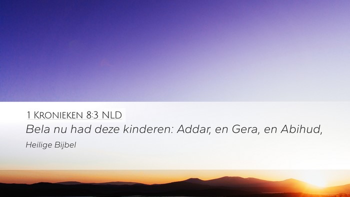 1 Kronieken 8:3 NLD Bible Verse Image