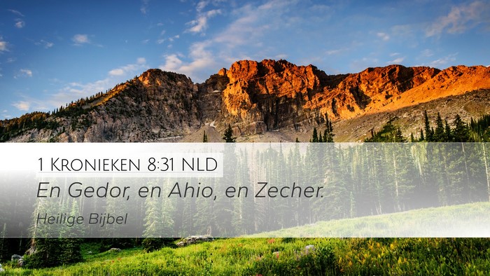 1 Kronieken 8:31 NLD Desktop Wallpaper - En Gedor, en Ahio, en - Desktop Bible Verse Wallpaper