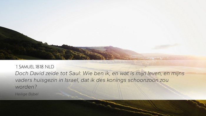 1 Samuël 18:18 NLD Bible Verse Image