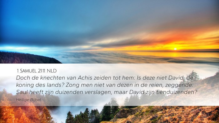 1 Samuël 21:11 NLD Desktop Wallpaper - Doch de knechten van Achis zeiden tot hem: Is - Desktop Bible Verse Wallpaper