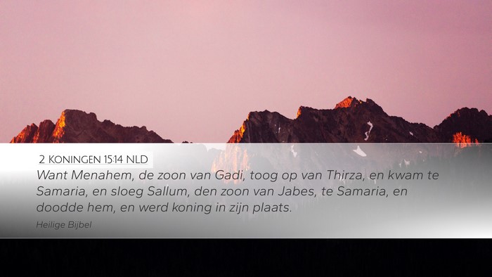 2 Koningen 15:14 NLD Bible Verse Image