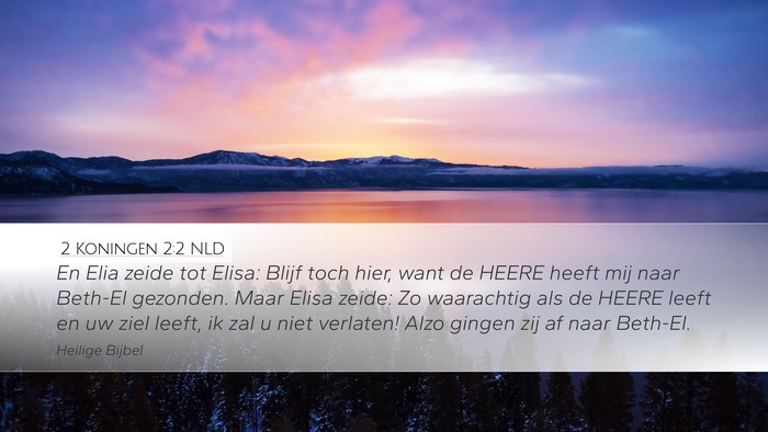 2 Koningen 2:2 NLD Desktop Wallpaper - En Elia zeide tot Elisa: Blijf toch hier, want de - Desktop Bible Verse Wallpaper
