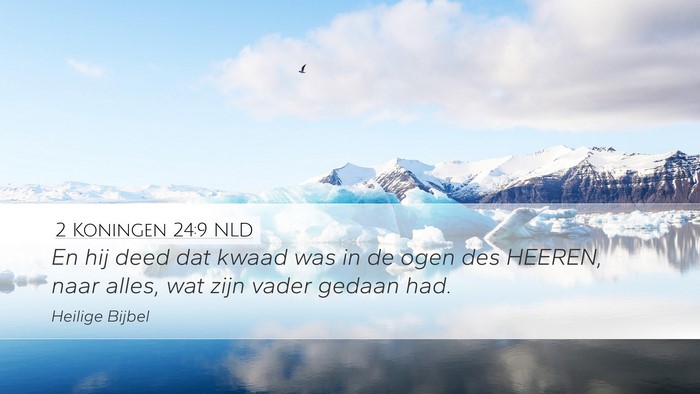 2 Koningen 24:9 NLD Desktop Wallpaper - En hij deed dat kwaad was in de ogen des HEEREN, - Desktop Bible Verse Wallpaper