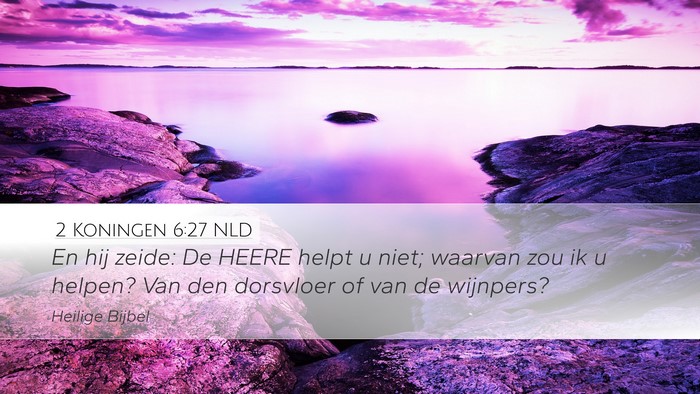 2 Koningen 6:27 NLD Bible Verse Image