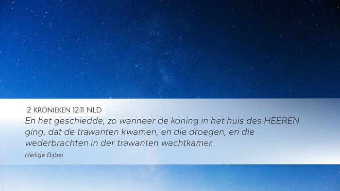 2 Kronieken 12:11 NLD Bible Verse Image