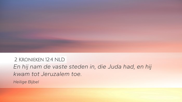 2 Kronieken 12:4 NLD Desktop Wallpaper - En hij nam de vaste steden in, die Juda had, en - Desktop Bible Verse Wallpaper