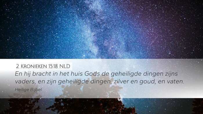 2 Kronieken 15:18 NLD Bible Verse Image