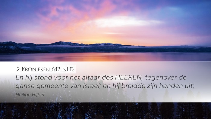 2 Kronieken 6:12 NLD Bible Verse Image