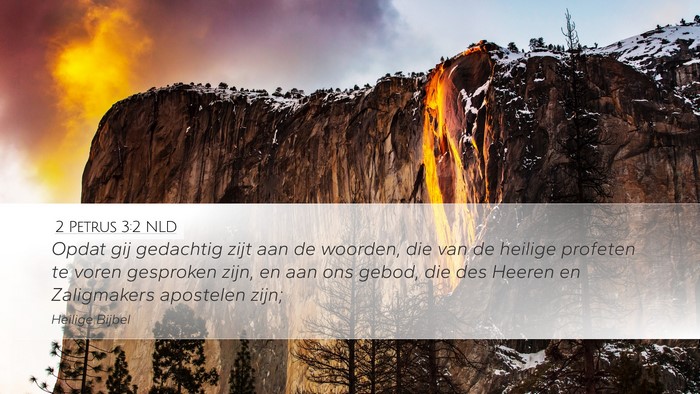 2 Petrus 3:2 NLD Desktop Wallpaper - Opdat gij gedachtig zijt aan de woorden, die van - Desktop Bible Verse Wallpaper