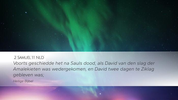 2 Samuël 1:1 NLD Desktop Wallpaper - Voorts geschiedde het na Sauls dood, als David - Desktop Bible Verse Wallpaper