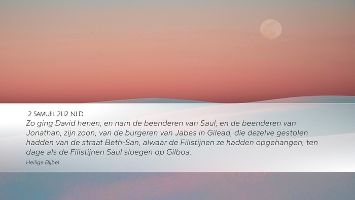 2 Samuël 21:12 NLD Desktop Wallpaper - Zo ging David henen, en nam de beenderen van - Desktop Bible Verse Wallpaper