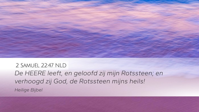 2 Samuël 22:47 NLD Bible Verse Image