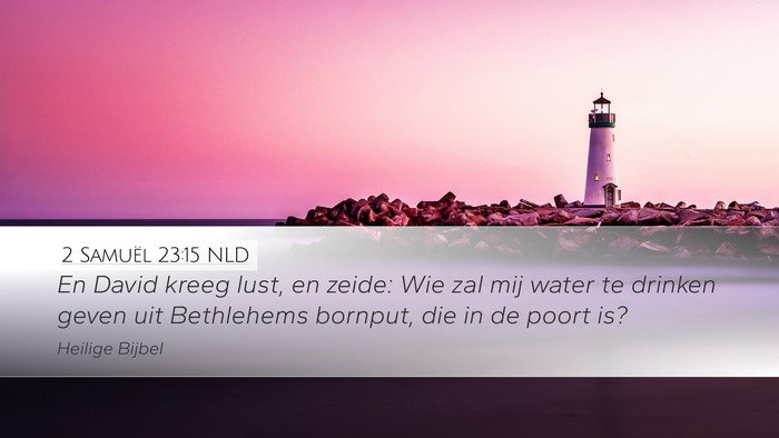 2 Samuël 23:15 NLD Bible Verse Image