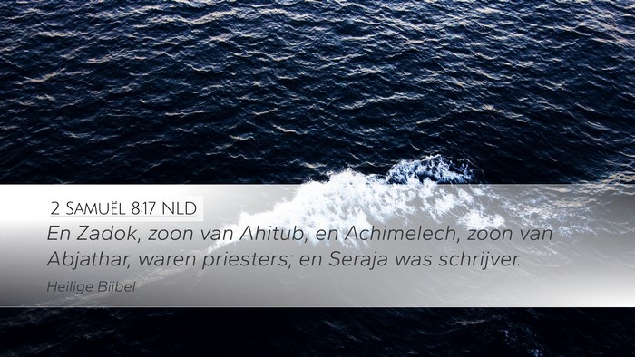 2 Samuël 8:17 NLD Desktop Wallpaper - En Zadok, zoon van Ahitub, en Achimelech, zoon - Desktop Bible Verse Wallpaper