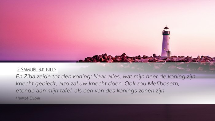 2 Samuël 9:11 NLD Bible Verse Image