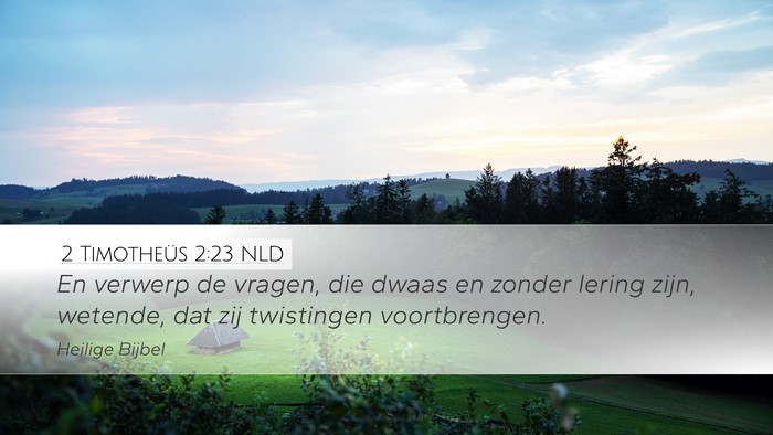 2 Timotheüs 2:23 NLD Bible Verse Image