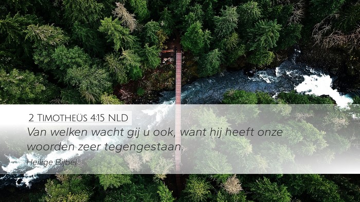 2 Timotheüs 4:15 NLD Bible Verse Image