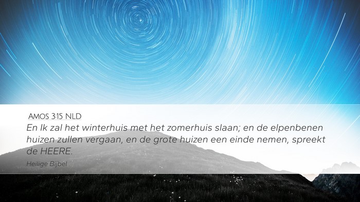 Amos 3:15 NLD Bible Verse Image