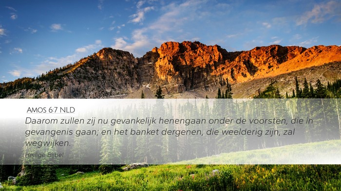 Amos 6:7 NLD Desktop Wallpaper - Daarom zullen zij nu gevankelijk henengaan onder - Desktop Bible Verse Wallpaper