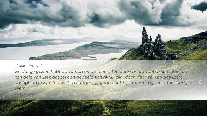Daniël 2:41 NLD Desktop Wallpaper - En dat gij gezien hebt de voeten en de tenen, ten - Desktop Bible Verse Wallpaper