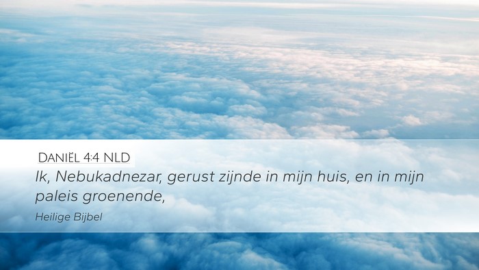 Daniël 4:4 NLD Bible Verse Image