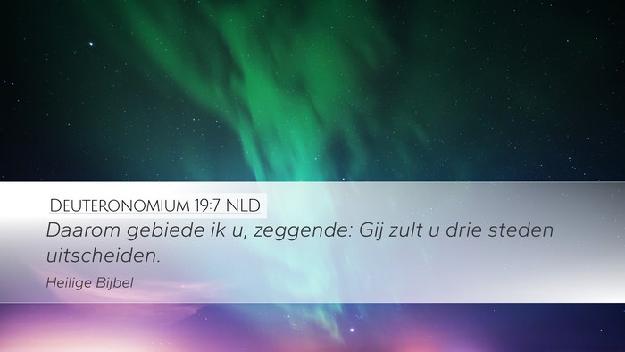 Deuteronomium 19:7 NLD Desktop Wallpaper - Daarom gebiede ik u, zeggende: Gij zult u drie - Desktop Bible Verse Wallpaper
