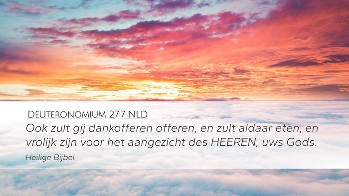 Deuteronomium 27:7 NLD Desktop Wallpaper - Ook zult gij dankofferen offeren, en zult aldaar - Desktop Bible Verse Wallpaper