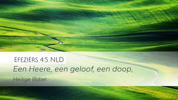 Efeziërs 4:5 NLD Desktop Wallpaper - Een Heere, een geloof, een - Desktop Bible Verse Wallpaper