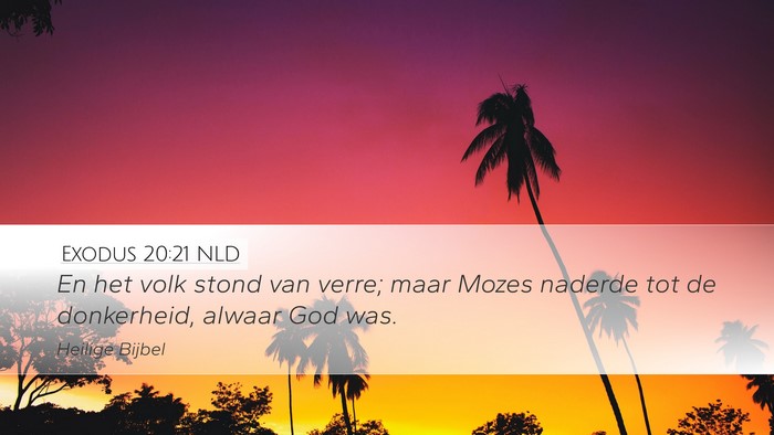 Exodus 20:21 NLD Bible Verse Image