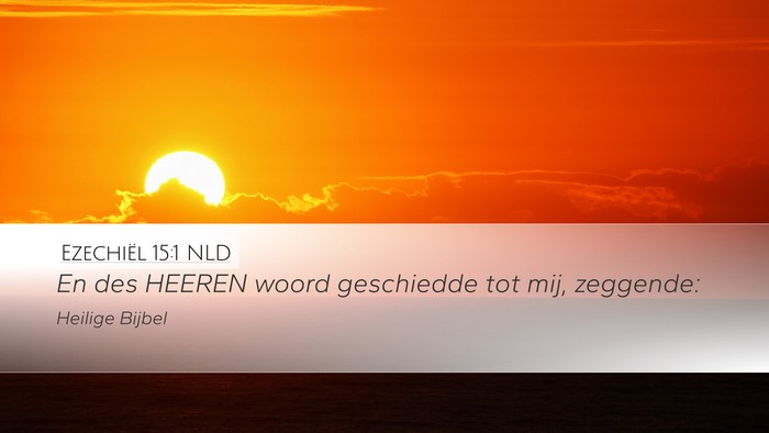 Ezechiël 15:1 NLD Bible Verse Image