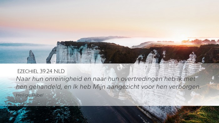 Ezechiël 39:24 NLD Desktop Wallpaper - Naar hun onreinigheid en naar hun overtredingen - Desktop Bible Verse Wallpaper