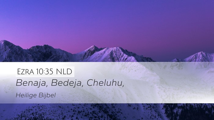 Ezra 10:35 NLD Desktop Wallpaper - Benaja, Bedeja, - Desktop Bible Verse Wallpaper